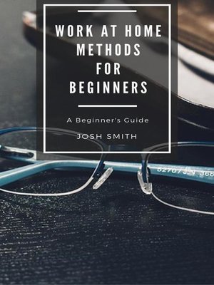 cover image of Work at Home Methods for Beginners